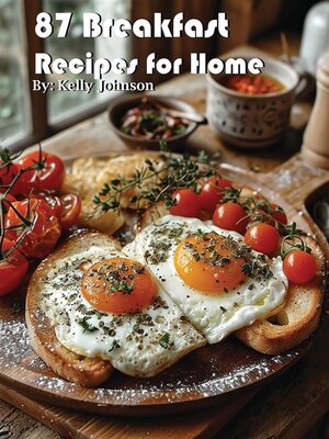 cover image of 87 Breakfast Recipes for Home